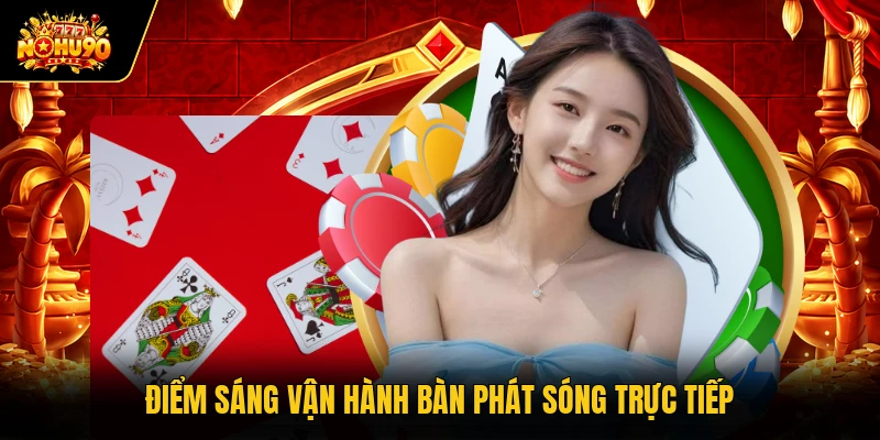 Điểm sáng vận hành bàn phát sóng trực tiếp