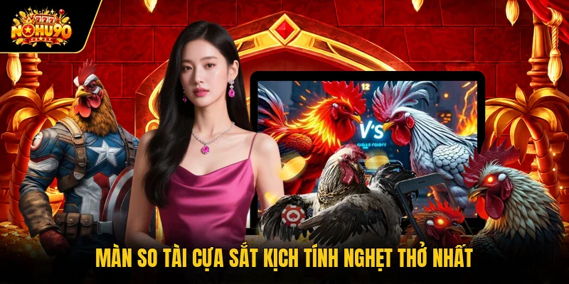 Đá Gà Nohu90 - Tổng Hợp Các Loại Hình Đỉnh Cao Kịch Tính Màn so tài cựa sắt kịch tính nghẹt thở nhất