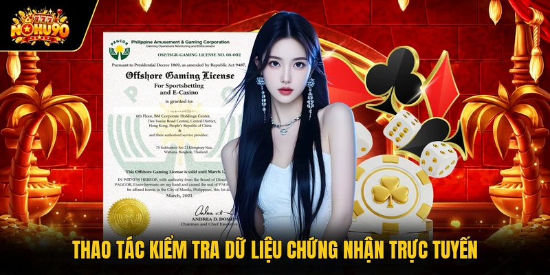 Thao tác kiểm tra dữ liệu chứng nhận trực tuyến