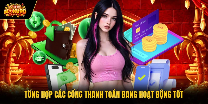 Tổng hợp các cổng thanh toán đang hoạt động tốt